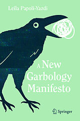 Kartonierter Einband A New Garbology Manifesto von Leila Papoli-Yazdi