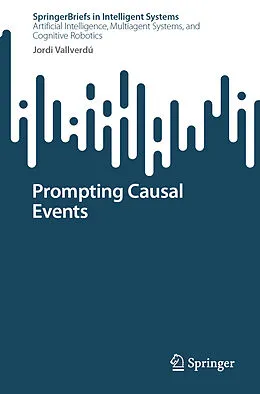 E-Book (pdf) Prompting Causal Events von Jordi Vallverdú
