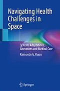 E-Book (pdf) Navigating Health Challenges in Space von Raimondo G. Russo