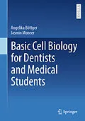 E-Book (pdf) Basic Cell Biology for Dentists and Medical Students von Angelika Böttger, Jasmin Moneer