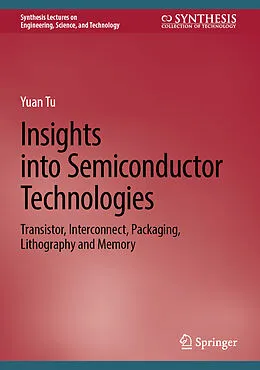 E-Book (pdf) Insights into Semiconductor Technologies von Yuan Tu