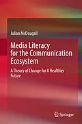E-Book (pdf) Media Literacy for the Communication Ecosystem von Julian Mcdougall