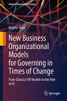 E-Book (pdf) New Business Organizational Models for Governing in Times of Change von Angelo Rosa