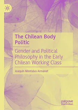E-Book (pdf) The Chilean Body Politic von Joaquín Montalva Armanet