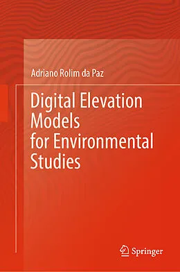 E-Book (pdf) Digital Elevation Models for Environmental Studies von Adriano Rolim Da Paz