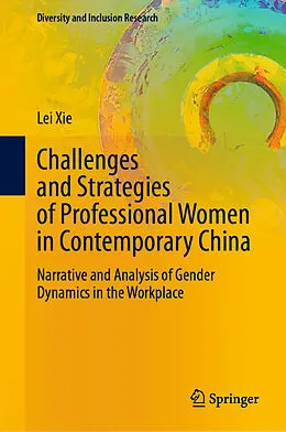 E-Book (pdf) Challenges and Strategies of Professional Women in Contemporary China von Lei Xie