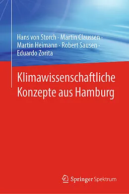 E-Book (pdf) Klimawissenschaftliche Konzepte aus Hamburg von Hans von Storch, Martin Claussen, Martin Heimann