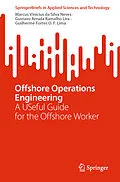 E-Book (pdf) Offshore Operations Engineering von Marcus Vinicius da Silva Neves, Gustavo Arruda Ramalho Lira, Guilherme Fortes O. F. Lima