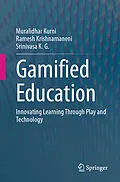 E-Book (pdf) Gamified Education von Muralidhar Kurni, Ramesh Krishnamaneni, Srinivasa K. G.