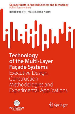 E-Book (pdf) Technology of the Multi-Layer Façade Systems von Ingrid Paoletti, Massimiliano Nastri