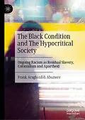 E-Book (pdf) The Black Condition and The Hypocritical Society von Frank Aragbonfoh Abumere