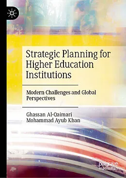 E-Book (pdf) Strategic Planning for Higher Education Institutions von Ghassan Al-Qaimari, Mohammad Ayub Khan