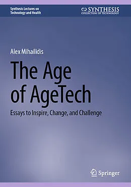 E-Book (pdf) The Age of AgeTech von Alex Mihailidis