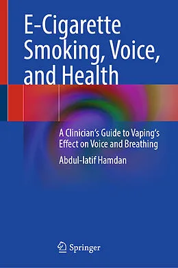 E-Book (pdf) E-Cigarette Smoking, Voice, and Health von Abdul-Latif Hamdan