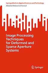 Kartonierter Einband Image Processing Techniques for Deformed and Sparse Aperture Systems von Abdallah Mohamed Hamed