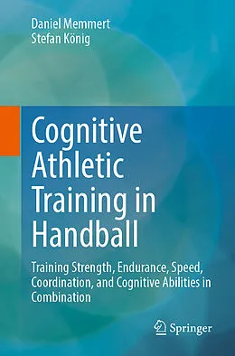 E-Book (pdf) Cognitive Athletic Training in Handball von Daniel Memmert, Stefan König