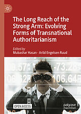Fester Einband The Long Reach of the Strong Arm: Evolving Forms of Transnational Authoritarianism von 
