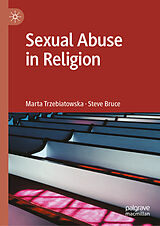 Fester Einband Sexual Abuse in Religion von Marta Trzebiatowska, Steve Bruce