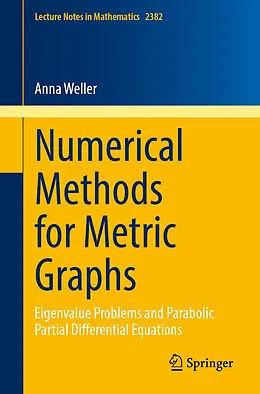 E-Book (pdf) Numerical Methods for Metric Graphs von Anna Weller