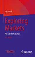 E-Book (pdf) Exploring Markets von Stefan Kühl
