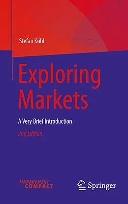 E-Book (pdf) Exploring Markets von Stefan Kühl