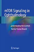 E-Book (pdf) mTOR Signaling in Ophthalmology von Kambiz Thomas Moazed