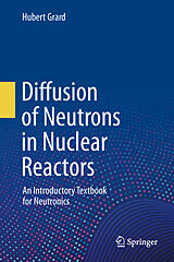 Fester Einband Diffusion of Neutrons in Nuclear Reactors von Hubert Grard