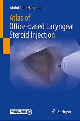 E-Book (pdf) Atlas of Office-based Laryngeal Steroid Injection von Abdul Latif Hamdan