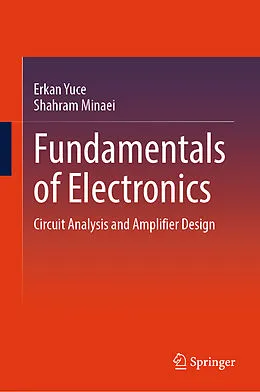E-Book (pdf) Fundamentals of Electronics von Erkan Yuce, Shahram Minaei