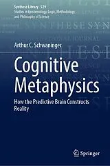 Fester Einband Cognitive Metaphysics von Arthur C. Schwaninger