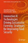 E-Book (pdf) Innovative AI Technologies Driving Sustainable Farming: Strategies for Improving Food Security von 