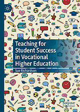 Fester Einband Teaching for Student Success in Vocational Higher Education von Sue Richardson