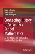 E-Book (pdf) Connecting History to Secondary School Mathematics von David J. Carrejo, David Dennis, Susan Addington