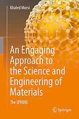 Fester Einband An Engaging Approach to the Science and Engineering of Materials von Khaled Morsi