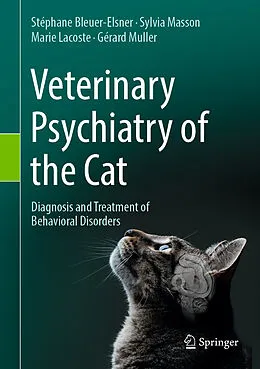 E-Book (pdf) Veterinary Psychiatry of the Cat von Stéphane Bleuer-Elsner, Sylvia Masson, Marie Lacoste