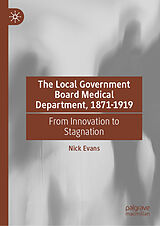 Fester Einband The Local Government Board Medical Department, 1871-1919 von Nick Evans
