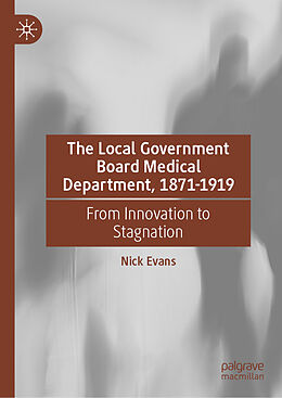 Fester Einband The Local Government Board Medical Department, 1871-1919 von Nick Evans