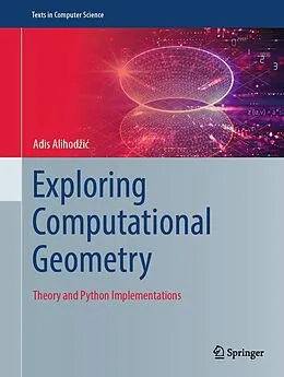 E-Book (pdf) Exploring Computational Geometry von Adis Alihodzic
