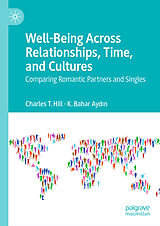 Fester Einband Well-Being Across Relationships, Time, and Cultures von Charles T. Hill, Kâmile Bahar Aydin