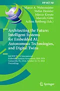 E-Book (pdf) Architecting the Future: Intelligent Systems for Embedded AI, Autonomous Technologies, and Digital Twins von