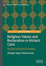 Fester Einband Religious Values and Restoration in Historic Cairo von Aliasger Najam Madraswala