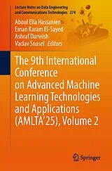E-Book (pdf) The 9th International Conference on Advanced Machine Learning Technologies and Applications (AMLTA'25), Volume 2 von 