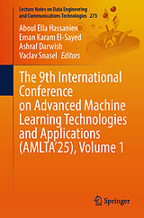 Kartonierter Einband The 9th International Conference on Advanced Machine Learning Technologies and Applications (AMLTA'25). Volume 1 von 