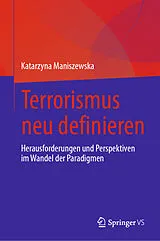 Fester Einband Terrorismus neu definieren von Katarzyna Maniszewska