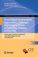 Kartonierter Einband AI and Digital Transformation: Opportunities, Challenges, and Emerging Threats in Technology, Business, and Security von 