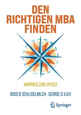 E-Book (pdf) Den richtigen MBA finden von Bodo B. Schlegelmilch, George D. Iliev