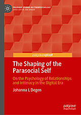 Fester Einband The Shaping of the Parasocial Self von Johanna L Degen