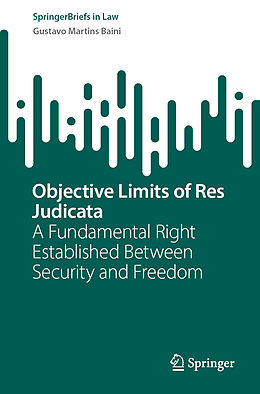 Kartonierter Einband Objective Limits of Res Judicata von Gustavo Martins Baini
