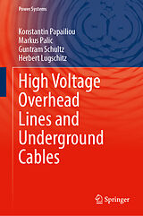Fester Einband High Voltage Overhead Lines and Underground Cables von Konstantin O. Papailiou, Markus Palic, Guntram Schultz