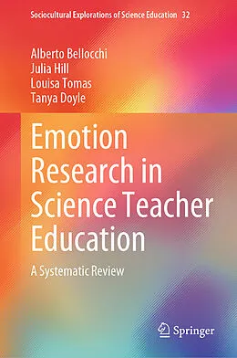 E-Book (pdf) Emotion Research in Science Teacher Education von Alberto Bellocchi, Julia Hill, Louisa Tomas